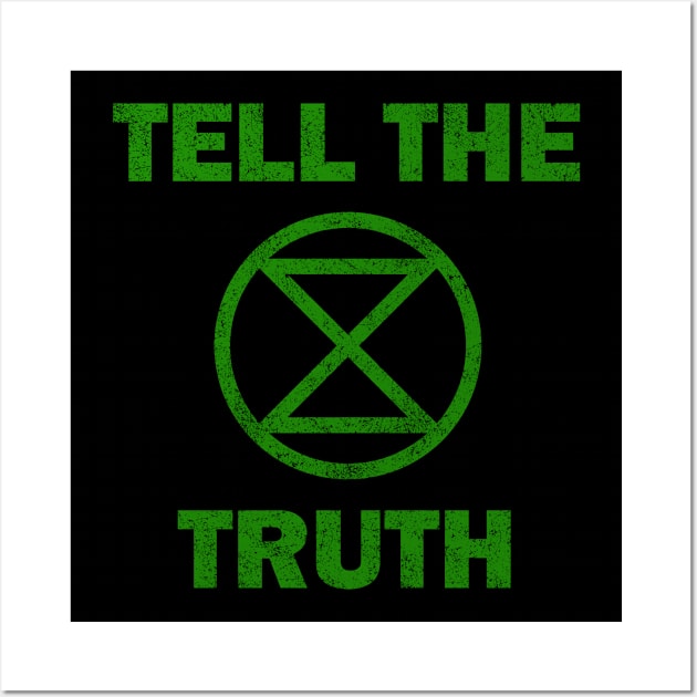 Extinction Rebellion Tell The Truth Wall Art by PaletteDesigns